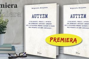 Pierwsza taka książka o autyzmie. Autorką specjalistka ze Szpitala Dziecięcego w Olsztynie