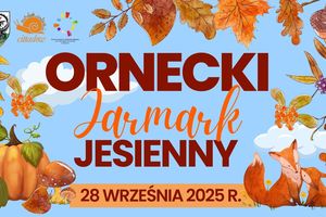 Ornecki Jarmark Jesienny już pod koniec września