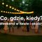 Co, gdzie, kiedy? Weekend w Iławie i okolicy!