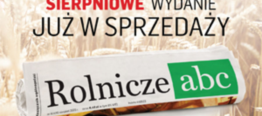 Nowy numer magazynu „Rolnicze abc” – sierpień 2025 – już dostępny!