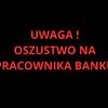 Uwaga! Oszuści podają się za pracowników banku. Dzwonią do mieszkańców Mławy