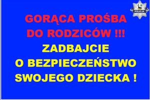 Zadbajcie o bezpieczeństwo swojego dziecka