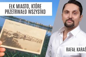 Ełk: serce Mazur, które bije historią