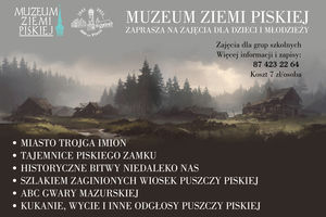 Muzeum zaprasza do odkrywania Ziemi Piskiej 