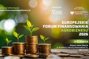 Agrobiznes po finansowanie. Na co, gdzie i kiedy?