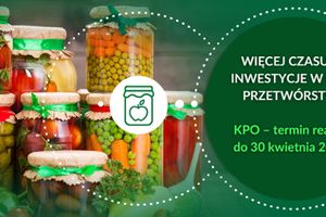 Dodatkowy miesiąc na inwestycje w małe przetwórstwo