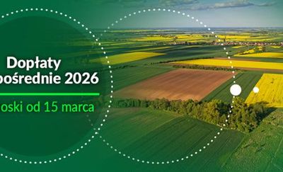 Startuje kampanii dopłat bezpośrednich. Wnioski od 15 marca