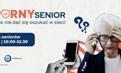 Odporny Senior - jak nie dać się oszukać w sieci!