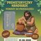 Prehistoryczny handmade – powrót do przeszłości
